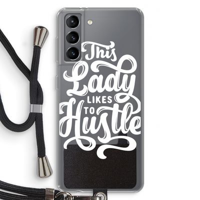 Hustle Lady: Samsung Galaxy S21 Transparant Hoesje met koord