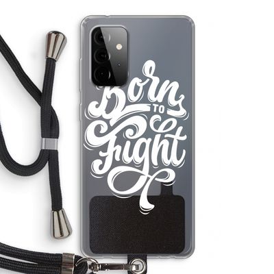 Born to Fight: Samsung Galaxy A72 5G Transparant Hoesje met koord