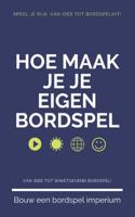 Hoe Maak Je Je Eigen Bordspel (Paperback)