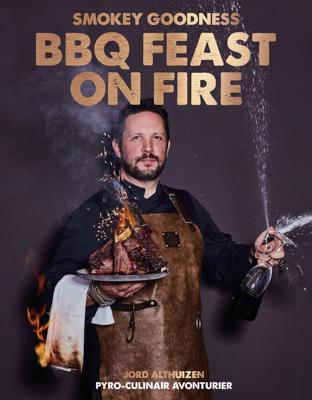 Smokey Goodness BBQ Feast on Fire (Hardback)