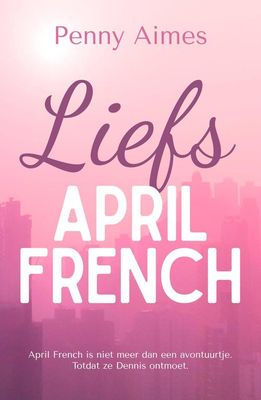 Liefs, April French - Penny Aimes - ebook