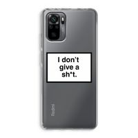 Don't give a shit: Xiaomi Redmi Note 10 Pro Transparant Hoesje