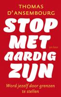 Stop met aardig zijn (Paperback)