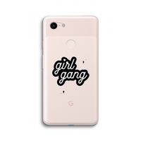 Girl Gang: Google Pixel 3 XL Transparant Hoesje