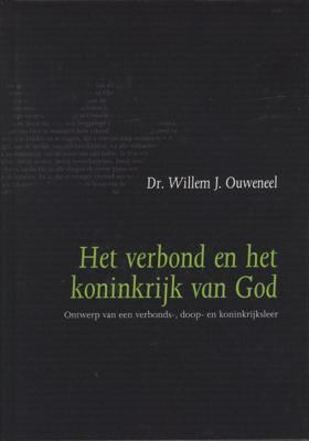 Het verbond en het koninkrijk van God (Hardback)