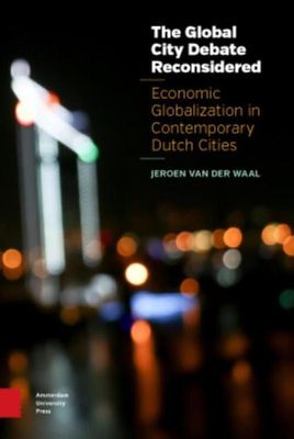 The global city debate reconsidered - Jeroen van der Waal - eBook (9789048525409)