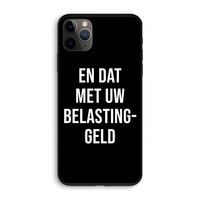 Belastinggeld - Zwart: iPhone 11 Pro Biologisch afbreekbaar hoesje
