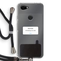 Reminder: Pixel 3a Transparant Hoesje met koord Reminder: Pixel 3a Transparant Hoesje met koord