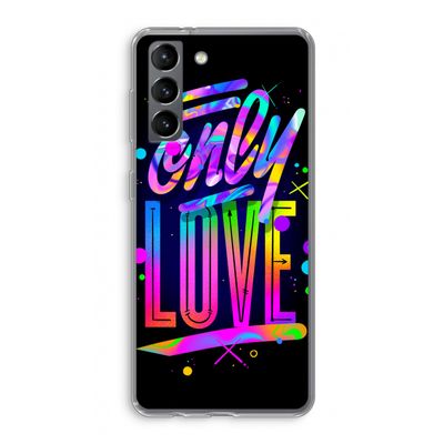 Only Love: Samsung Galaxy S21 Transparant Hoesje
