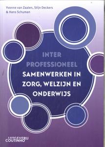 Interprofessioneel samenwerken in zorg, welzijn en onderwijs (Paperback)