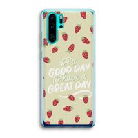 Don't forget to have a great day: Huawei P30 Pro Transparant Hoesje