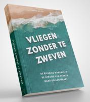 Vliegen zonder te zweven (Paperback)