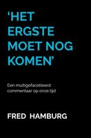 ‘Het ergste moet nog komen’ - Fred Hamburg - Paperback (9789464658972) - thumbnail