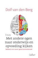 Met andere ogen naar onderwijs en opvoeding kijken (Paperback)