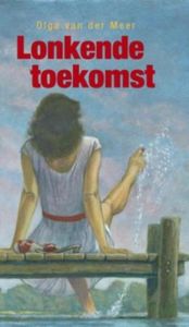 Lonkende toekomst - Olga van der Meer - ebook