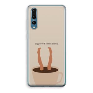 Aggressively drinks coffee: Huawei P20 Pro Transparant Hoesje