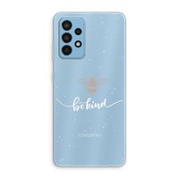 Be(e) kind: Samsung Galaxy A52 Transparant Hoesje