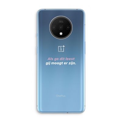 gij moogt er zijn: OnePlus 7T Transparant Hoesje