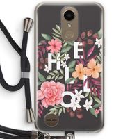 Hello in flowers: LG K10 (2017) Transparant Hoesje met koord