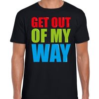 Get out of my way fun tekst t-shirt zwart heren