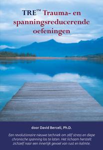 TRE Trauma- en spanningsreducerende oefeningen (Paperback)