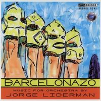 Barcelonazo, Music For Orchestra By Jorge Liderman - CD (0090404924125) - thumbnail