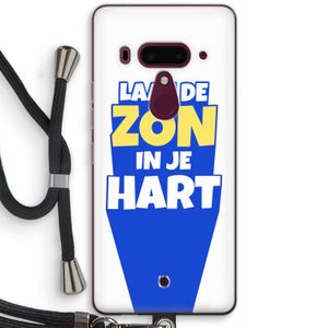 Laat de zon in je hart: HTC U12+ Transparant Hoesje met koord