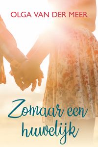 Zomaar een huwelijk - Olga van der Meer - ebook