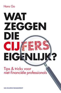 Wat zeggen die cijfers eigenlijk? - Hans Go - ebook