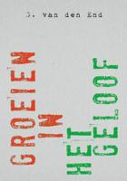Groeien in het geloof (Paperback)