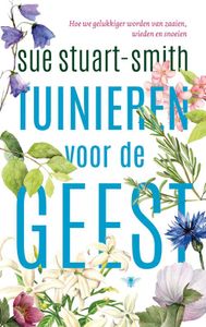 Tuinieren voor de geest - Sue Stuart-Smith - ebook