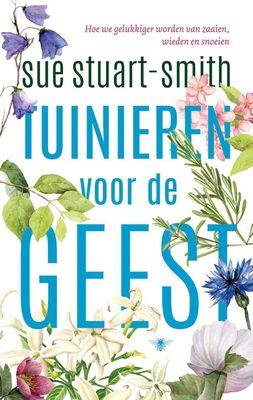 Tuinieren voor de geest - Sue Stuart-Smith - ebook
