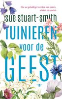 Tuinieren voor de geest - Sue Stuart-Smith - ebook