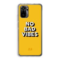 No Bad Vibes: Xiaomi Redmi Note 10 Pro Transparant Hoesje