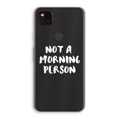 Morning person: Google Pixel 4a 5G Transparant Hoesje