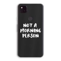 Morning person: Google Pixel 4a 5G Transparant Hoesje
