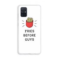 Fries before guys: Galaxy A71 Transparant Hoesje