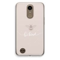 Be(e) kind: LG K10 (2017) Transparant Hoesje