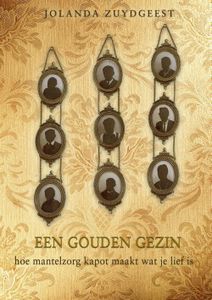 Een gouden gezin - Jolanda Zuydgeest - ebook