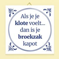 Tegeltje Als je je klote voelt Tegeltje Als je je klote voelt