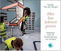 Hier kan iedereen groeien (Paperback)