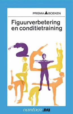 Figuurverbetering en conditietraining (Paperback)