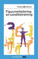 Figuurverbetering en conditietraining (Paperback) Figuurverbetering en conditietraining (Paperback)