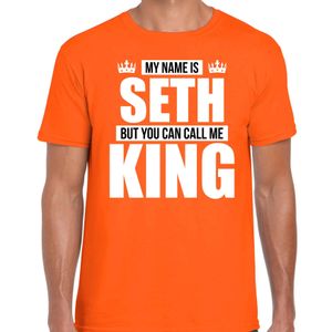 Naam cadeau t-shirt my name is Seth - but you can call me King oranje voor heren