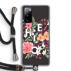 Hello in flowers: Samsung Galaxy S20 FE / S20 FE 5G Transparant Hoesje met koord