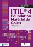 ITIL® 4 Foundation Matériel de Cours - Française - Van Haren Learning Solutions A.O. - ebook