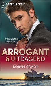 Arrogant & uitdagend - Robyn Grady - ebook