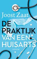 De praktijk van een huisarts - Joost Zaat - ebook