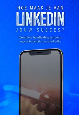 Hoe maak je van LinkedIn jouw succes? - Dylan Oemar Said, Jop Klouwens - ebook