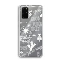 Good vibes: Samsung Galaxy S20 Plus Transparant Hoesje